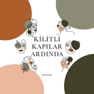KİLİTLİ KAPILAR ARDINDA