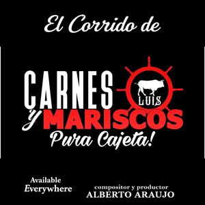 El Corrido de Carnes y Mariscos Luis – “Pura Cajeta”
