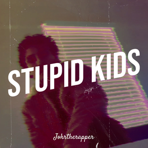 Stupid Kids