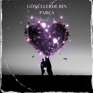 Gönüllerde Bin Parça