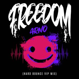FREEDOM (HARD BOUNCE VIP MIX)
