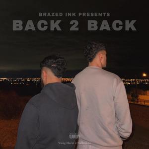 Back 2 Back (feat. Yung Harvi & Nabzihno)