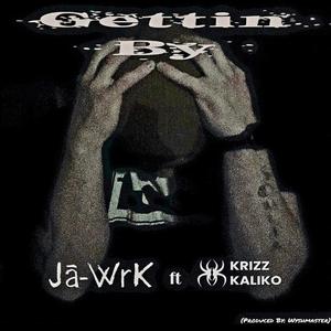 Gettin' By (feat. Krizz Kaliko)