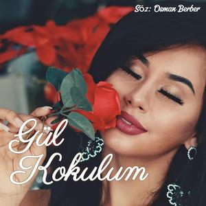 GÜL KOKULUM