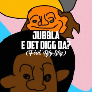 E det digg da (feat. BlySky)