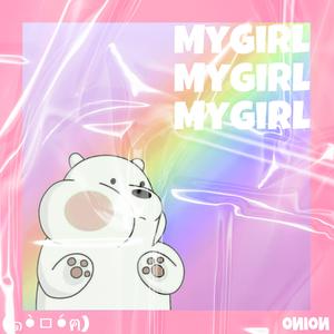MY GIRL[PROD BY BECUBEATZ]