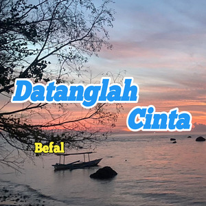 Datanglah Cinta