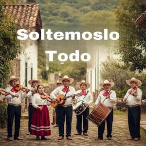 Soltemoslo Todo
