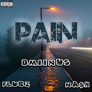 PAIN (feat. FLUBZ+NA$h)