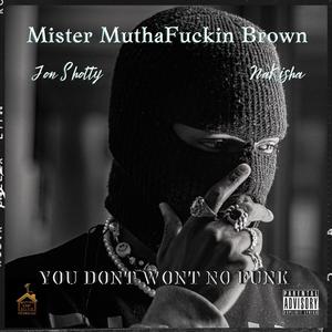 You Don't Won't No Funk (feat. Jon Shotty & NaKisha)