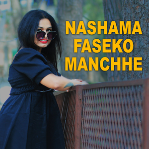 Nashama Faseko Manchhe