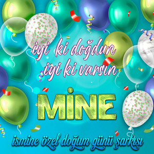 İyi ki doğdun İyi ki varsın Mine (İsmine Özel Doğum Günü Şarkısı)