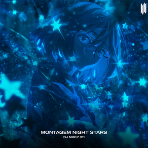 MONTAGEM NIGHT STARS (SPEED)