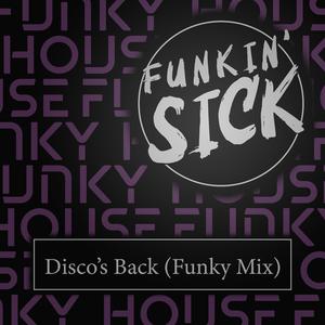 Disco’s Back (Funky Mix)