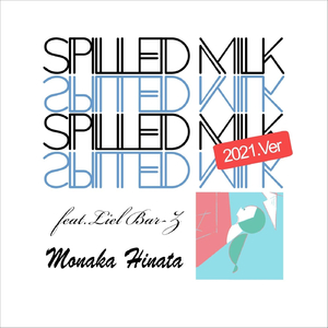 Spilled Milk (2021 Version) [feat. Liel Bar-Z]