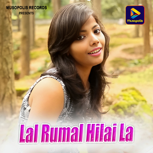 Lal Rumal Hilai La