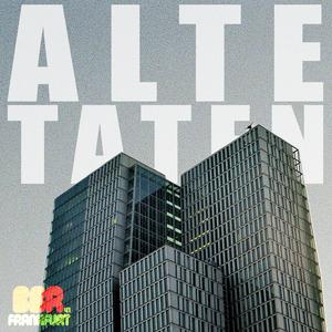 ALTE TATEN
