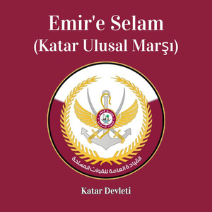 Emir'e Selam (Katar Ulusal Marşı)