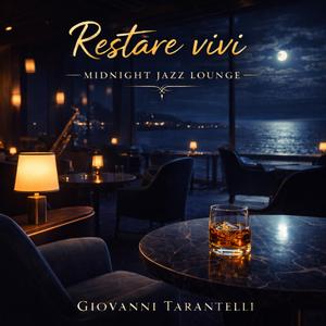 Restare vivi (Midnight Jazz Lounge)