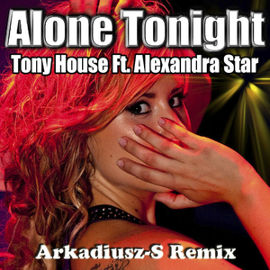 Alone Tonight (Arkadiusz-S Remix)