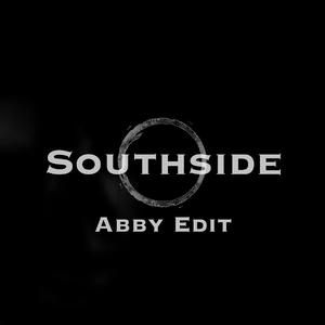 DJ Snake-Southside Abby Edit（ABBY remix）