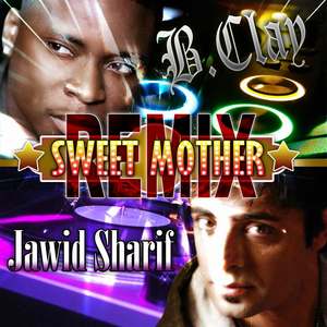 Sweet Mother (Remix) [feat. Jawid Sharif]