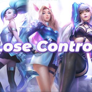 KDA《Lose Control》