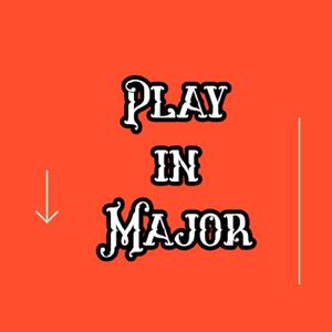 Play in Major