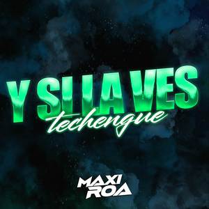 Y si la ves (Techengue)
