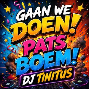 Gaan we doen! Pats boem!