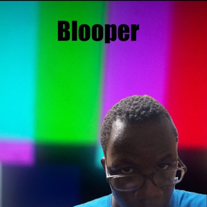 Blooper