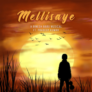 Mellisaye (feat. Pradeep Kumar)