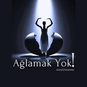 Ağlamak Yok