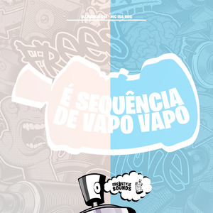 É Sequência De Vapo Vapo