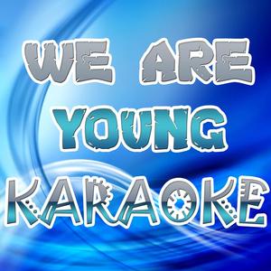 We Are Young (Karaoke Version)