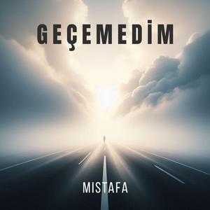 Geçemedim