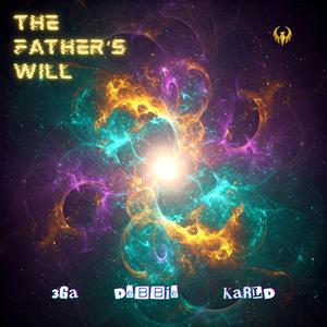 The Father's Will (feat. 3GA, Debbie & Karld)