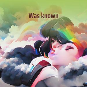 Was known
