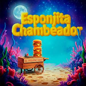 Esponjita Chambeador (Guaracha Version)