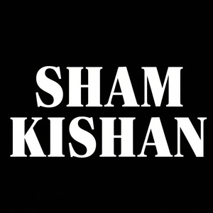 SHAM KISHAN