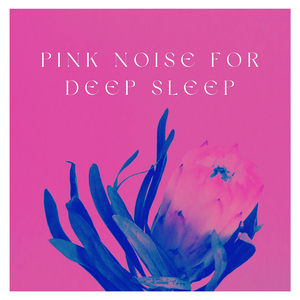Pink Noise Bedtime