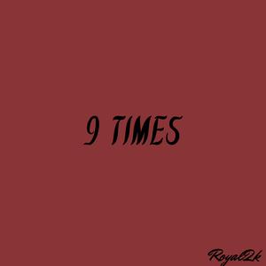 9 Times