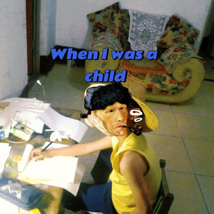 when i was a child