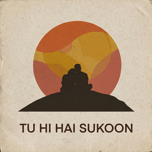 Tu Hi Hai Sukoon
