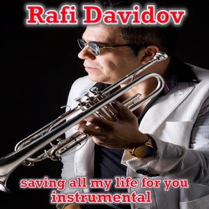 Saving All My Life For You