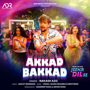 Akkad Bakkad (From "Jeena Dil Se")