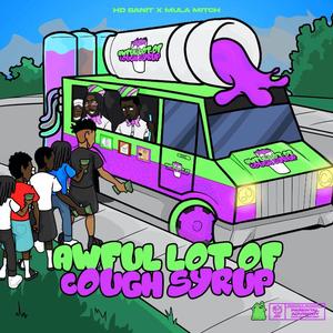 Awful Lot Of Cough Syrup