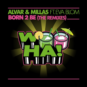 Born 2 Be (Beatgrinders Remix)