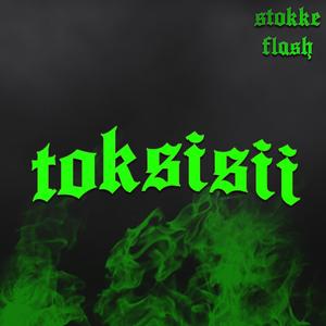 Toksisii (feat. Yung Flash)