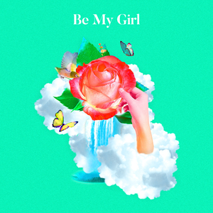 Be My Girl (Prod. By JONGILL)